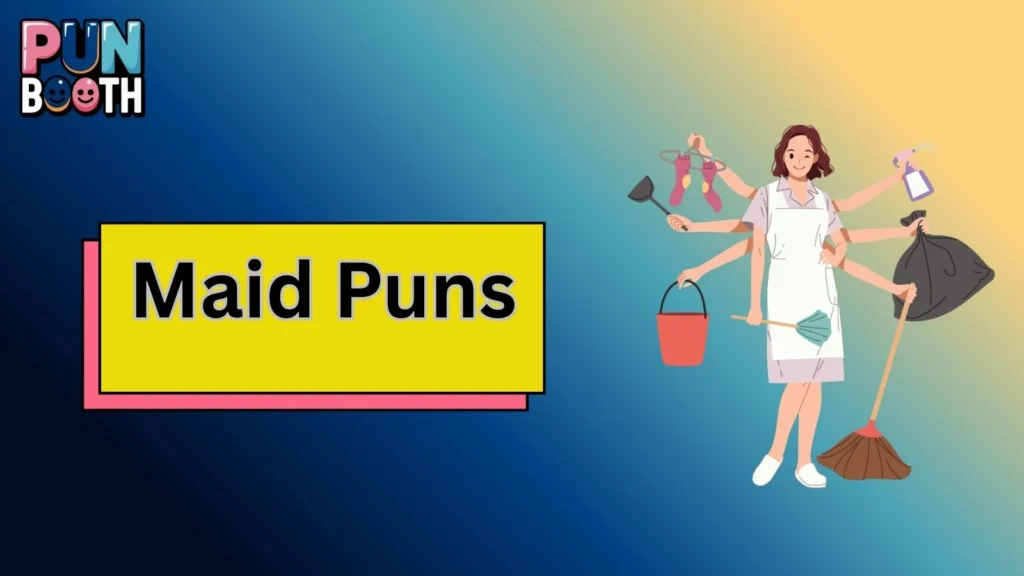 Maid Puns