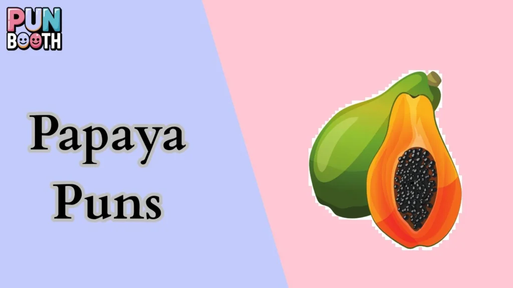 Papaya Puns