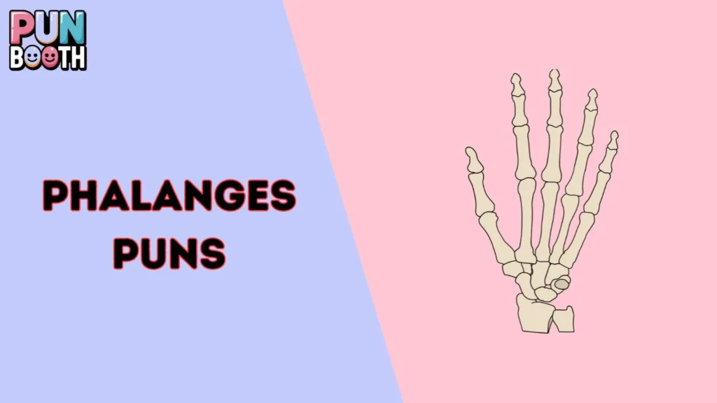 Phalanges Puns