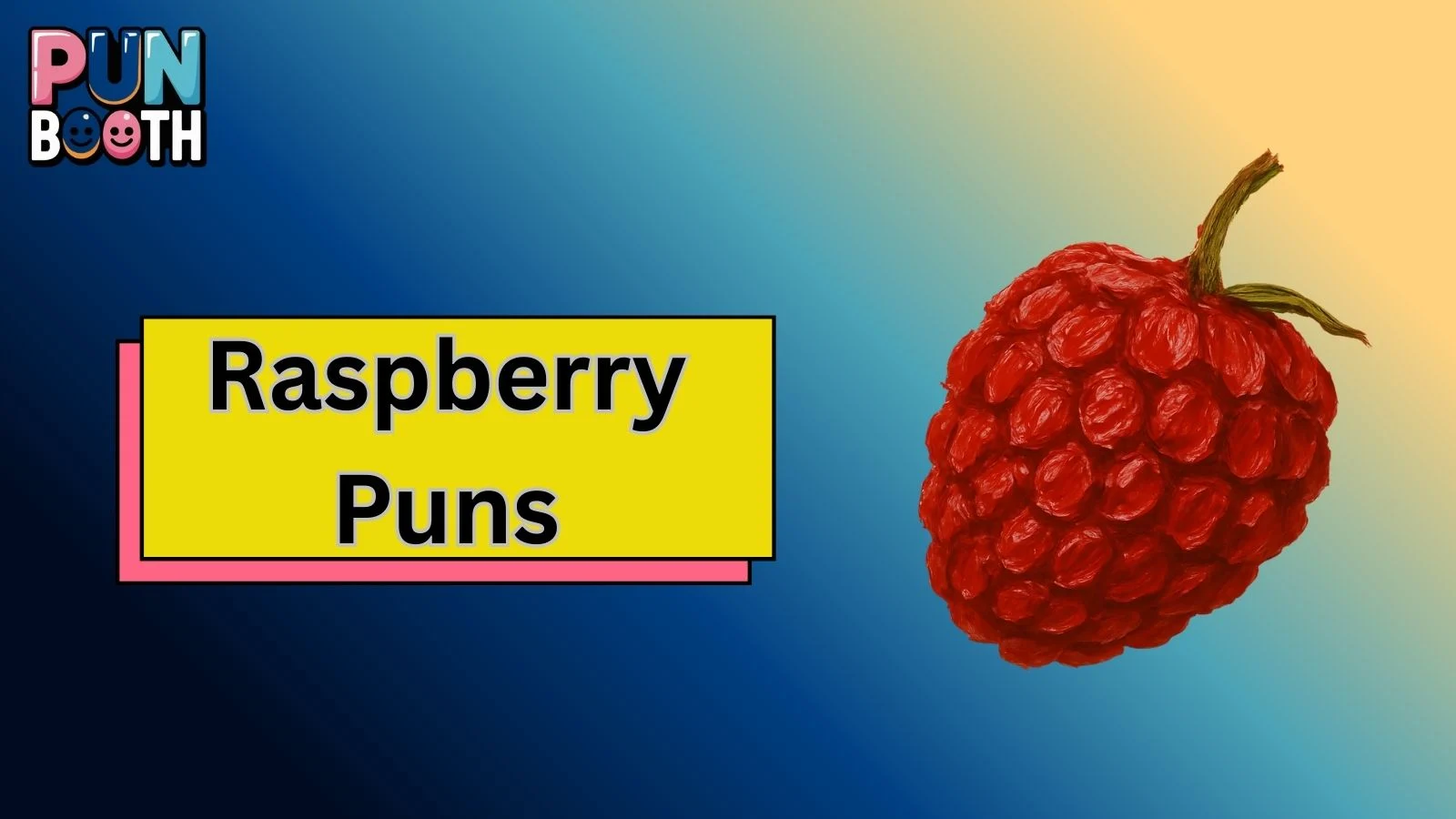 Raspberry Puns