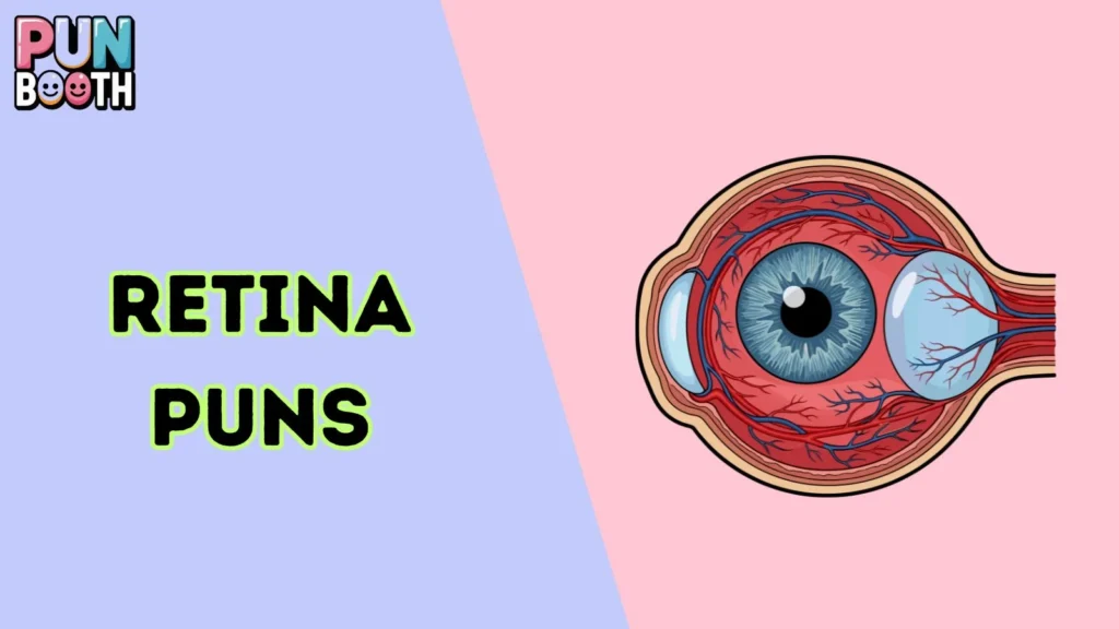 Retina Puns
