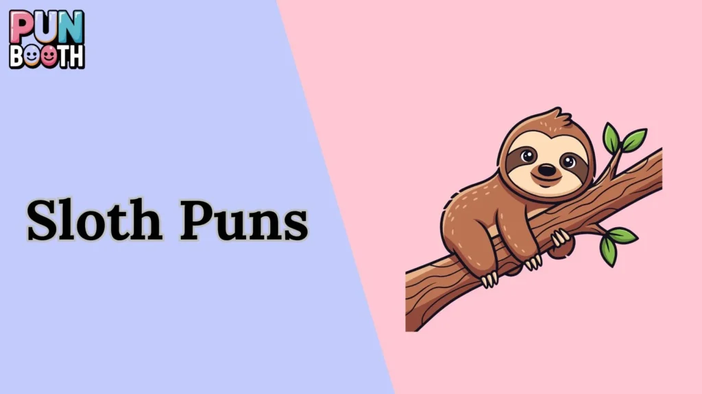 Sloth Puns
