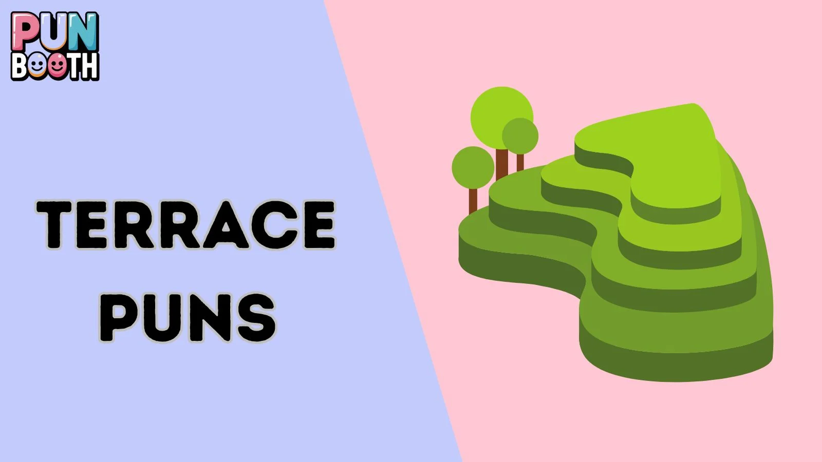 Terrace Puns