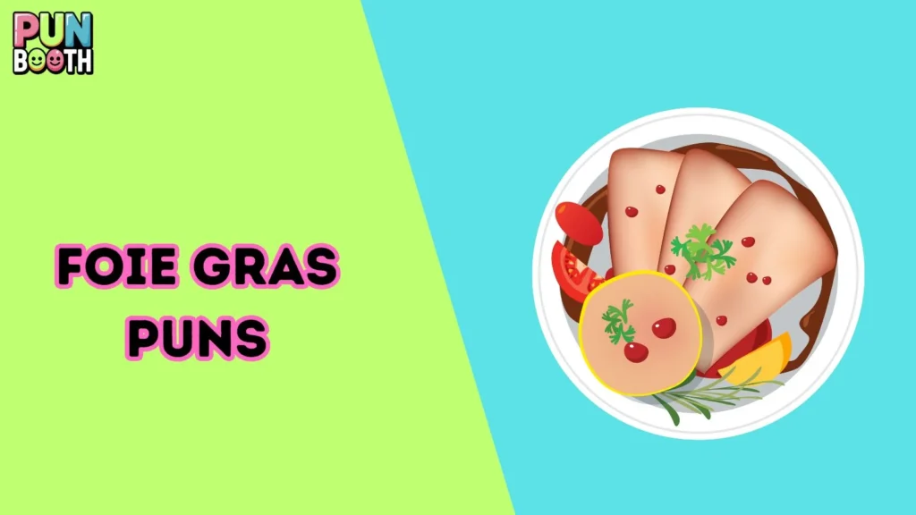 Foie Gras Puns