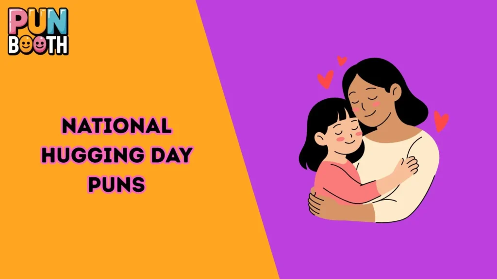 National Hugging Day Puns