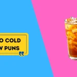Nitro Cold Brew Puns
