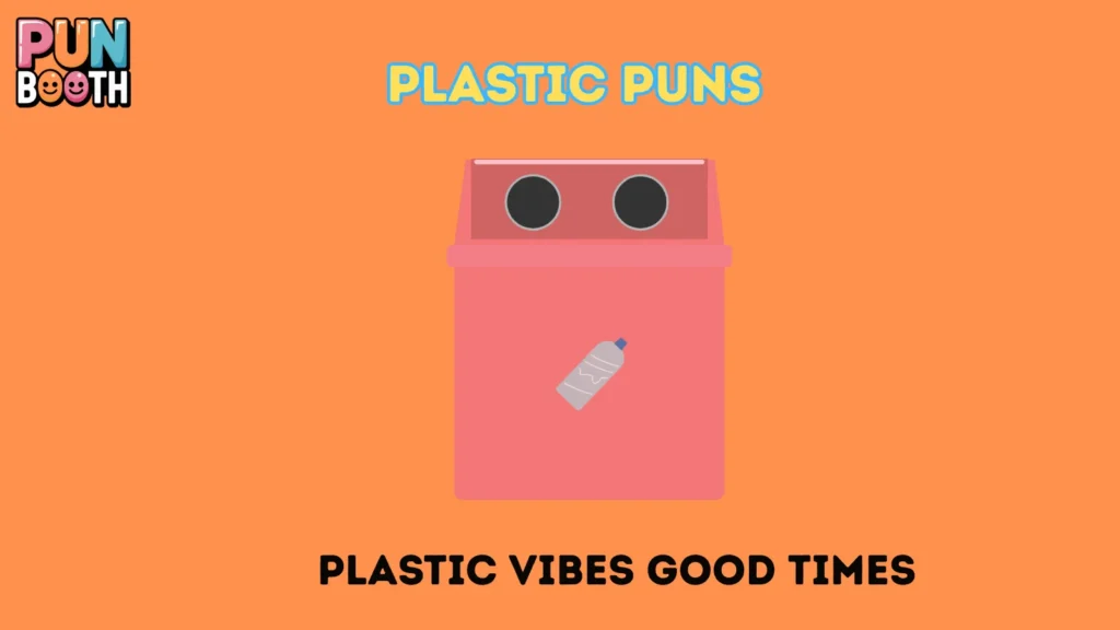 Plastic Puns