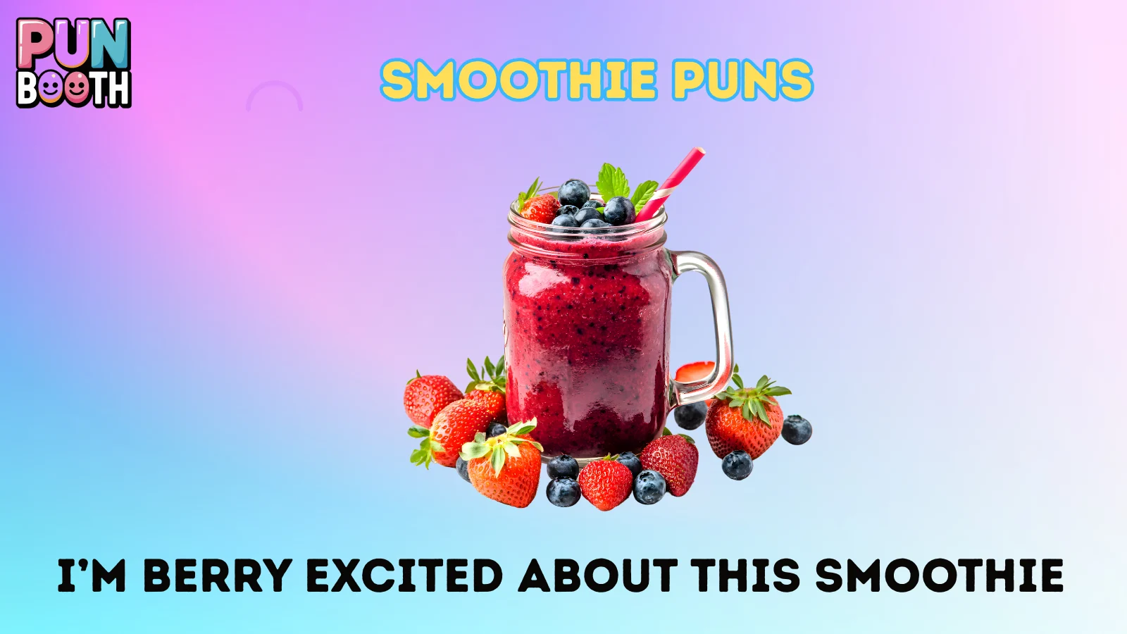 Smoothie puns