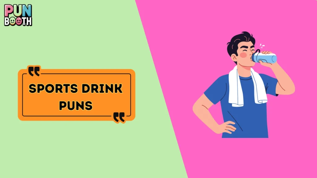 Sports Drink Puns