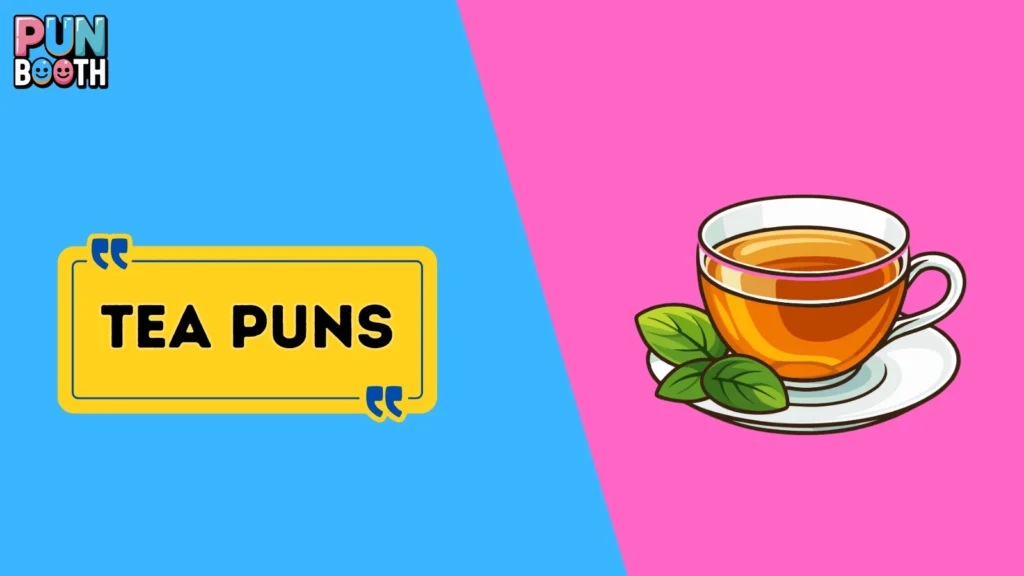 Tea Puns
