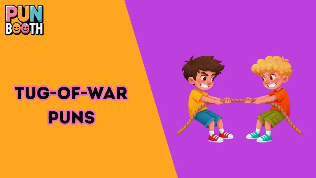 Tug-of-War Puns
