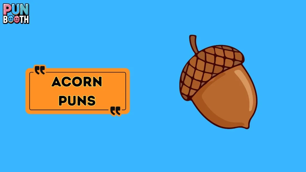 acorn puns