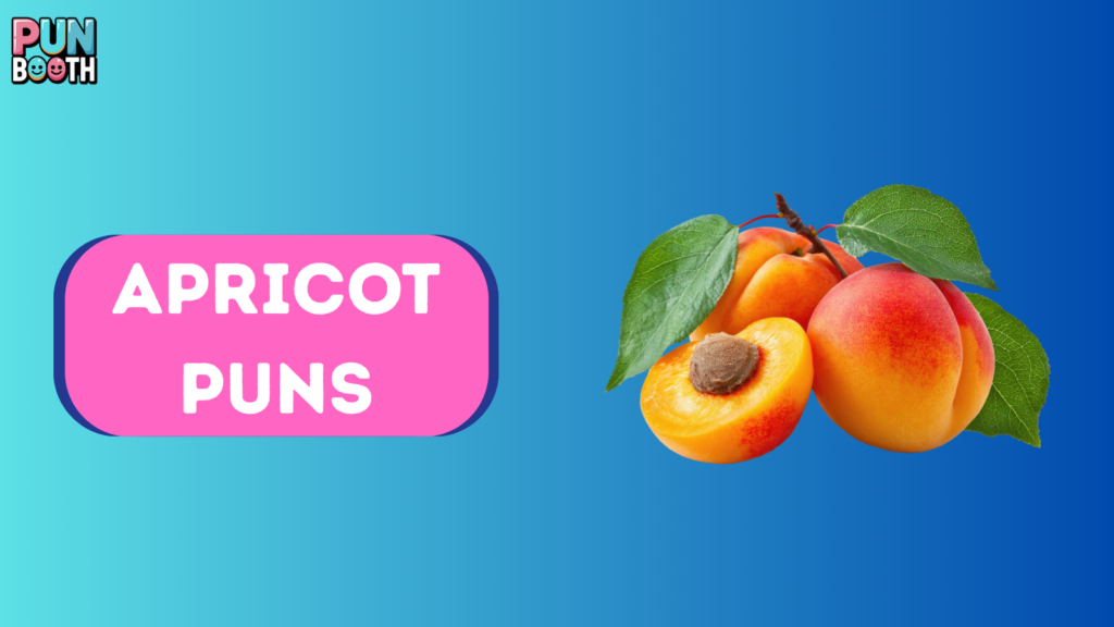 Apricot Puns