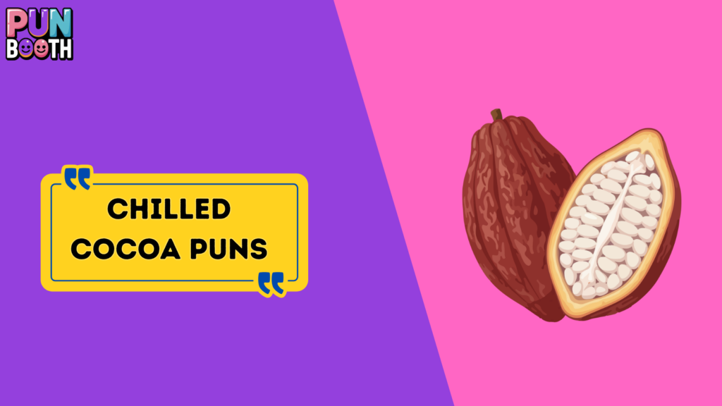 Chilled Cocoa Puns