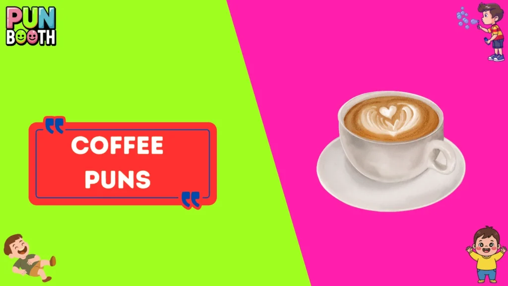 Coffee Puns