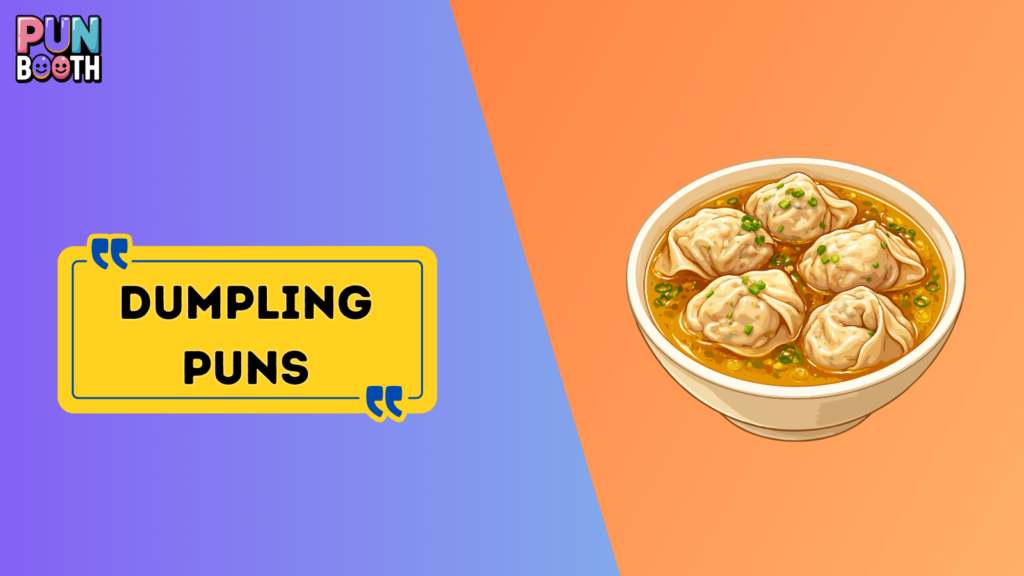 Dumpling Puns