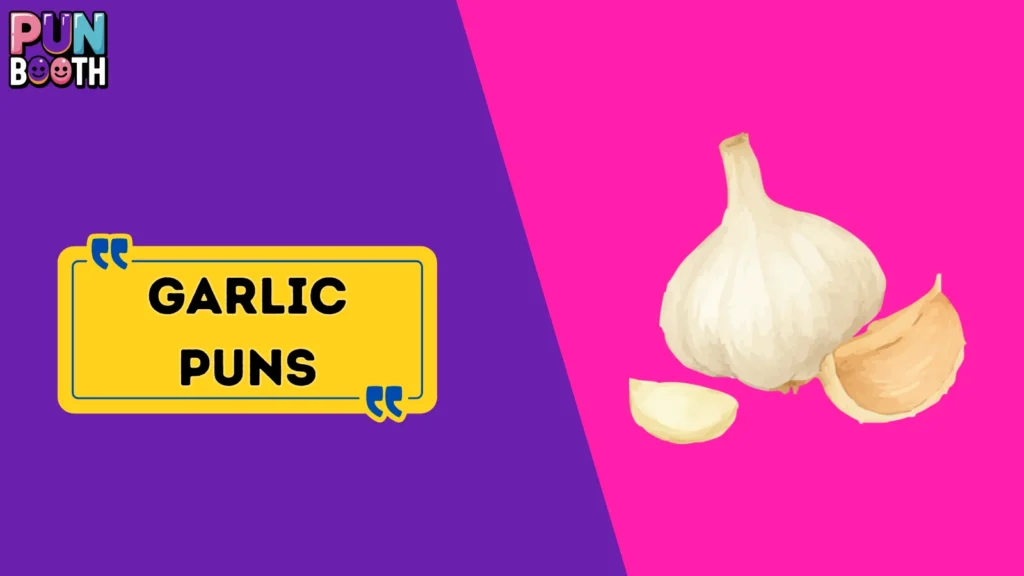 Garlic Puns