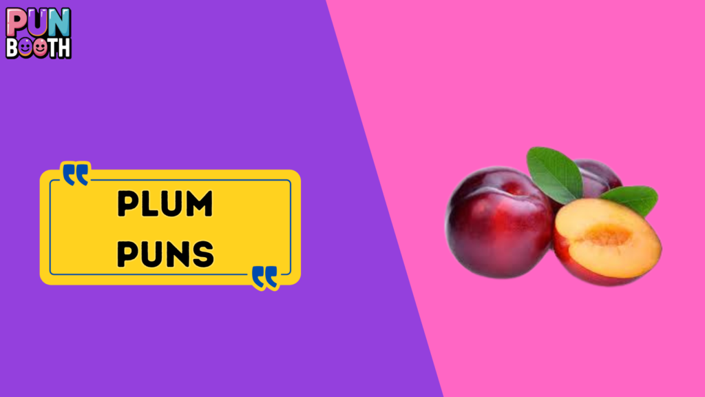 Plum Puns