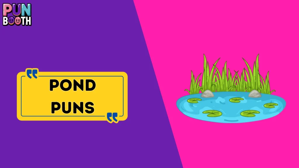 Pond Puns