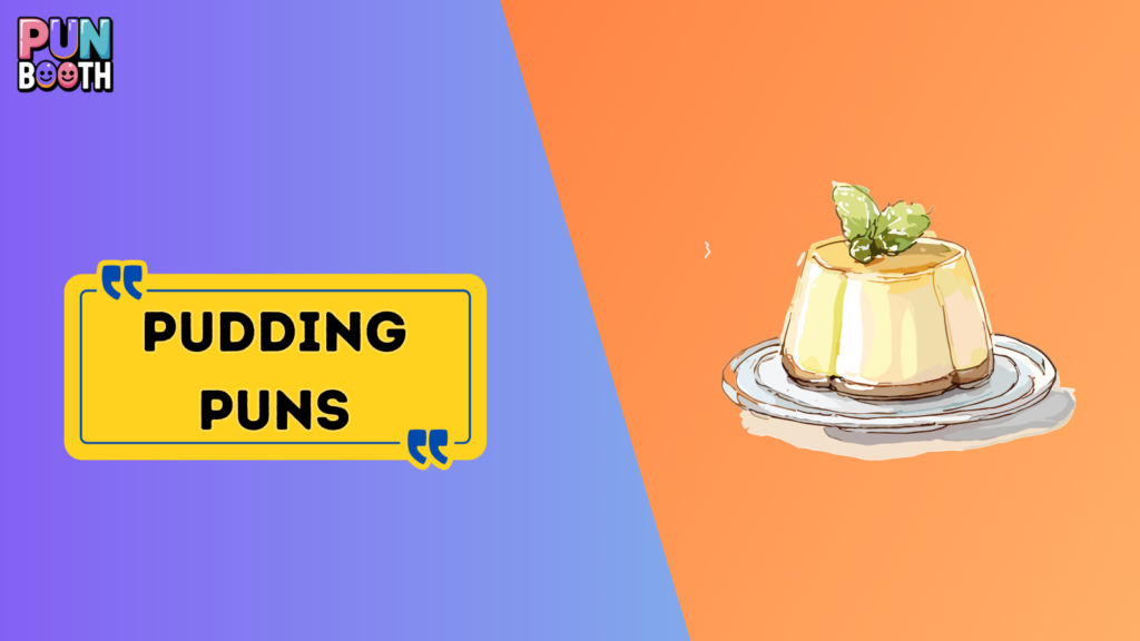 Pudding Puns