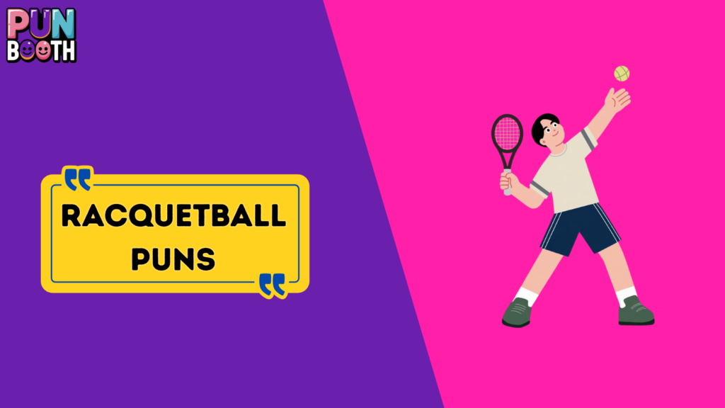 Racquetball Puns