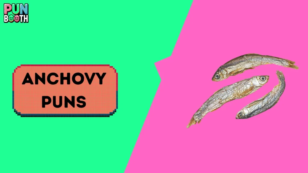 Anchovy puns