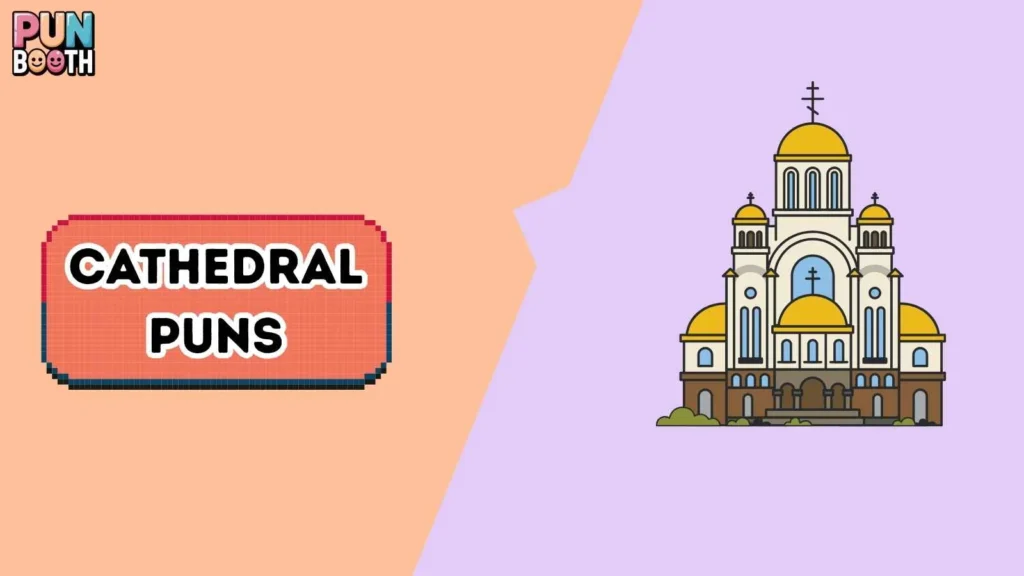 Cathedral Puns