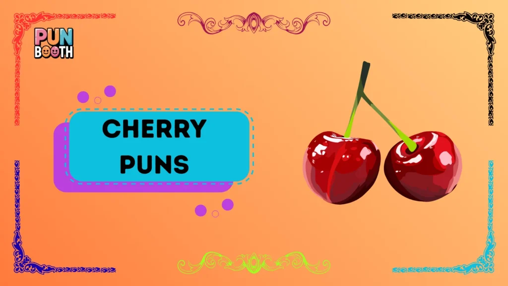Cherry Puns