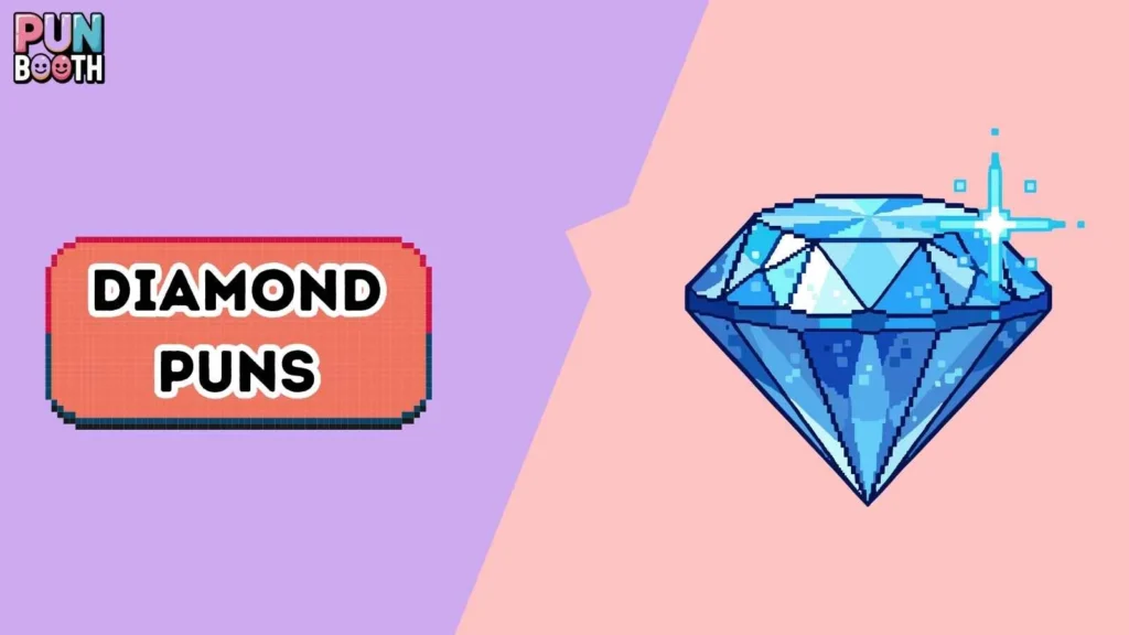 Diamond Puns