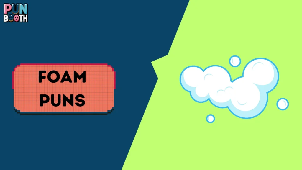 Foam Puns