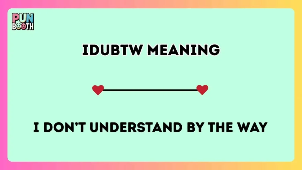 idubtw meaning