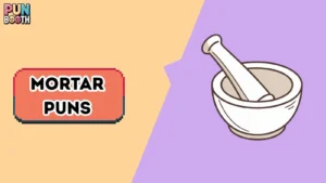 Mortar Puns