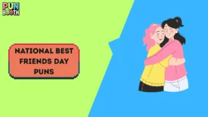 National Best Friends Day Puns
