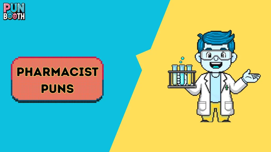 Pharmacist Puns