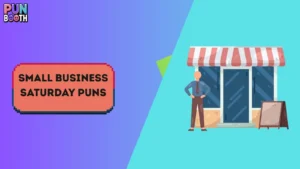 Small Business Saturday Puns