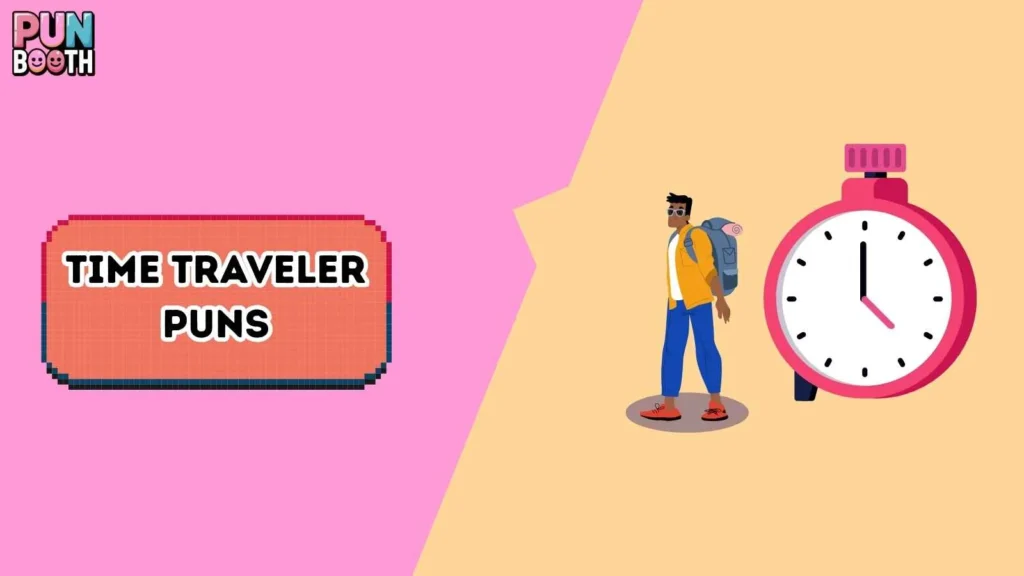 Time Traveler Puns