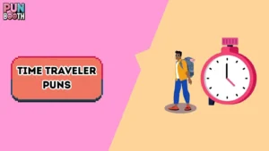 Time Traveler Puns