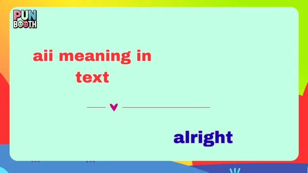 aii meaning in text