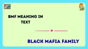 BMF Meaning in Text