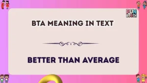 BTA meaning in text