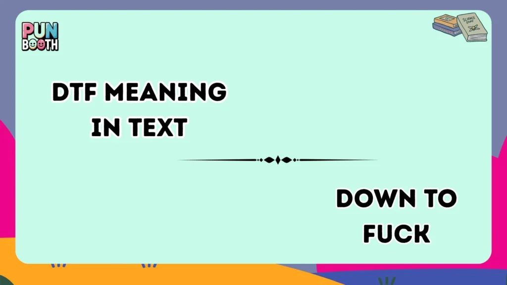 DTF meaning in text