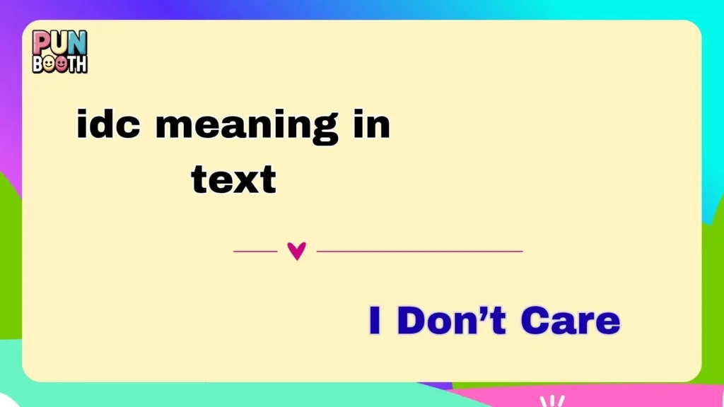 idc meaning in text