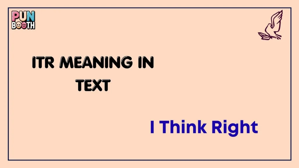 itr meaning in text
