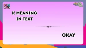k meaning in text