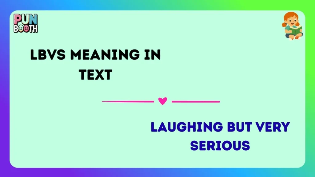 lbvs meaning in text