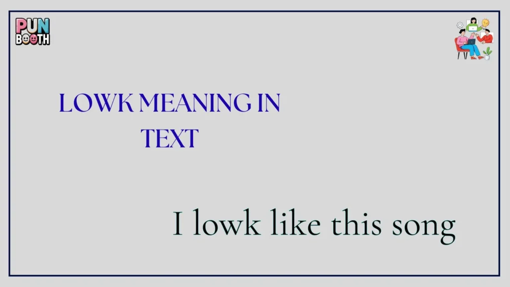 lowk meaning in text