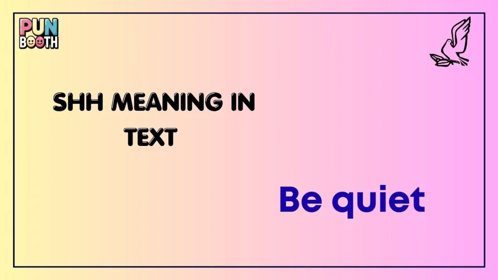 Shh Meaning in Text