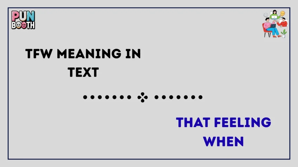 tfw meaning in text