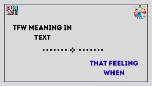 tfw meaning in text